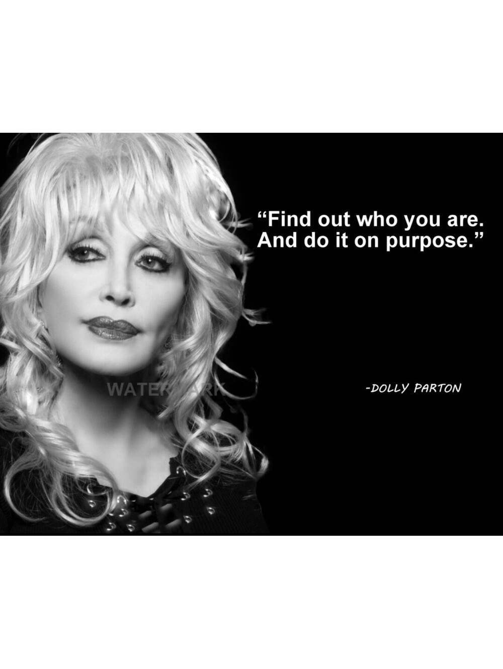 DOLLY PARTON QUOTE FIND OUT WHO YOU ARE AND DO IT ON PURPOSE PHOTO 8X10